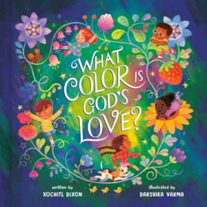 What Color Is God's Love? by Xochitl Dixon