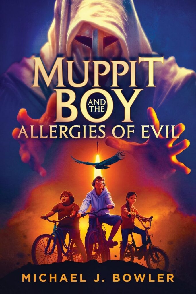 Muppit Boy and the Allergies of Evil by Michael J. Bowler
