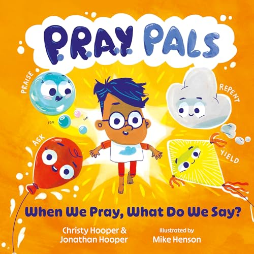 P.R.A.Y. Pals: When We Pray, What Do We Say? by 